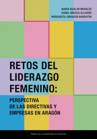 Retos del liderazgo femenino: perspectiva de las directivas y empresas en Aragón